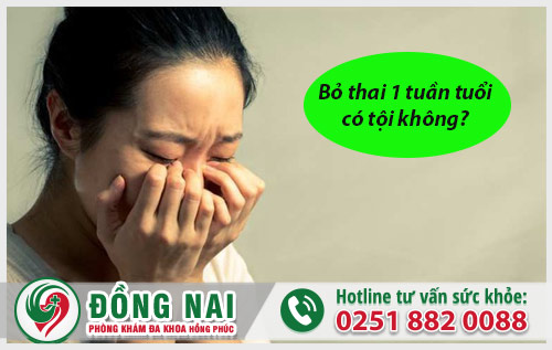 Bỏ thai 1 tuần tuổi có tội không và cách phá thai an toàn