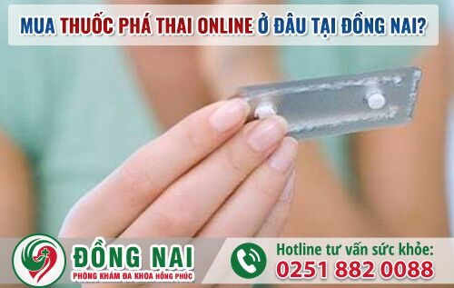 Mua thuốc phá thai online ở đâu tại Đồng Nai?